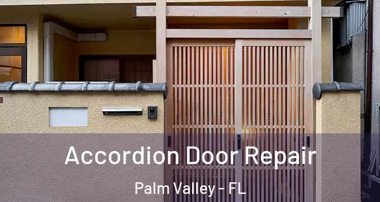  Accordion Door Repair Palm Valley - FL