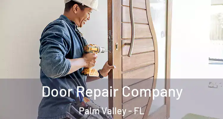  Door Repair Company Palm Valley - FL