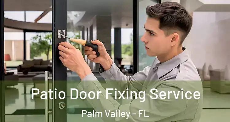  Patio Door Fixing Service Palm Valley - FL
