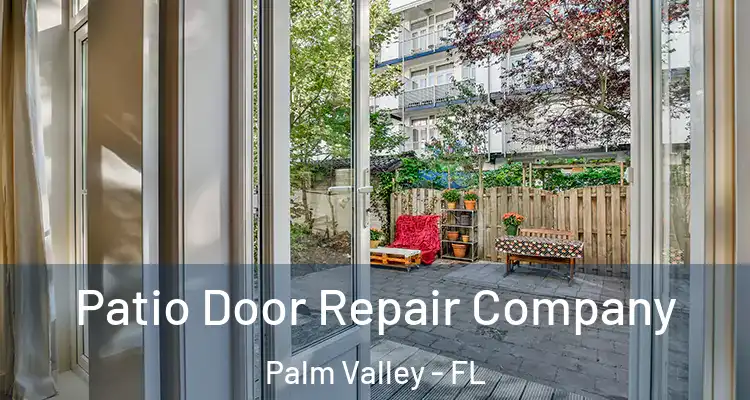  Patio Door Repair Company Palm Valley - FL