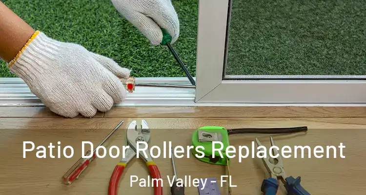  Patio Door Rollers Replacement Palm Valley - FL