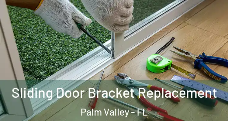  Sliding Door Bracket Replacement Palm Valley - FL
