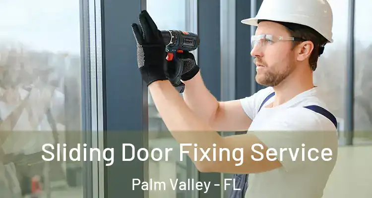  Sliding Door Fixing Service Palm Valley - FL