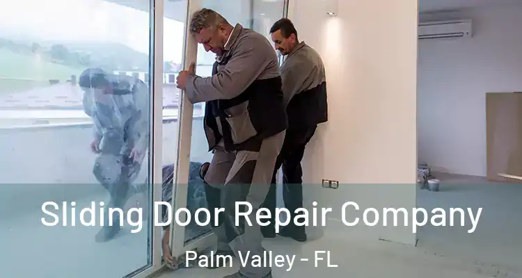  Sliding Door Repair Company Palm Valley - FL